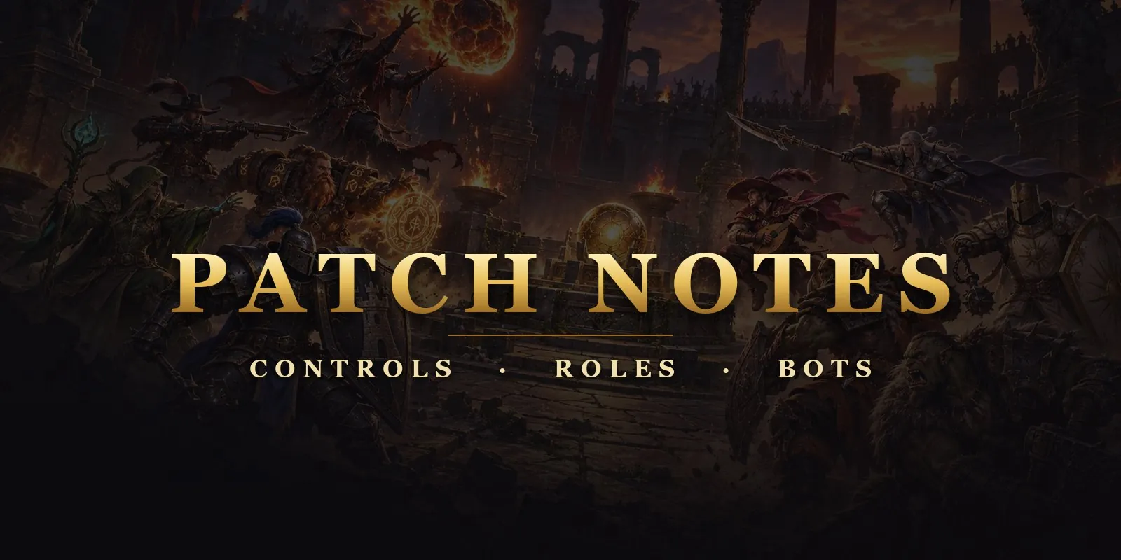 Patch notes: controls, roles, bots.
